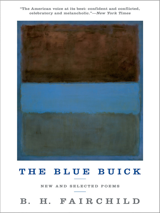 Title details for The Blue Buick by B. H. Fairchild - Wait list